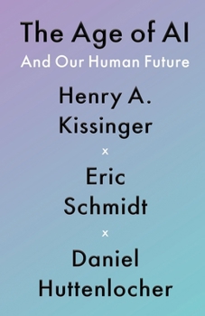 Paperback The Age of AI: And Our Human Future Book