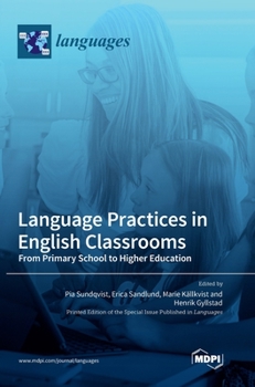 Hardcover Language Practices in English Classrooms: From Primary School to Higher Education Book