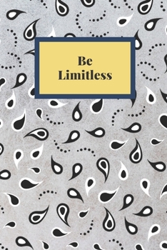 Paperback Be Limitless: Notebook, Journal, Planner, Diary - 120 Sheets of Lined Cream Paper, Medium Ruled, 6" x 9" inches, Numbered Pages Book