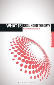 Hardcover What Is Grounded Theory? Book