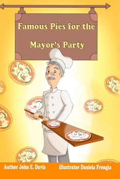 Paperback Famous Pies for the Mayor's Party. Color publication.: Kindness to others will be repaid Book