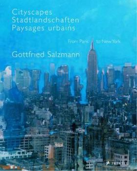 Hardcover Cityscapes: From Paris to New York--Gottfried Salzmann Book