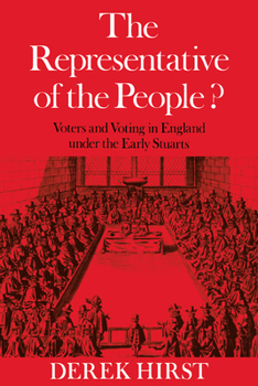 Paperback The Representative of the People?: Voters and Voting in England Under the Early Stuarts Book