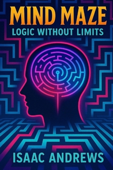 Mind Maze: Logic Without Limits