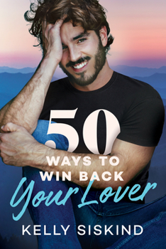 50 Ways to Win Back Your Lover - Book #1 of the Bower Boys