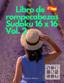 Paperback Libro de rompecabezas Sudoku 16 x 16 Vol. 2 [Spanish] Book