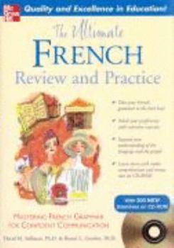 The Ultimate French Review &Practice, Mastering French Grammar for Confident Communication - 2007 publication