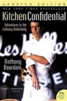 Paperback Kitchen Confidential: Adventures in the Culinary Underbelly Book