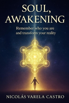 Paperback Soul Awakening: Remember who you are and transform your reality Book