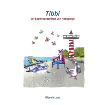 Paperback Tibbi: der Leuchtturmwärter von Honigooge [German] Book