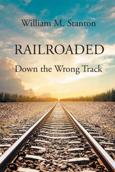 Paperback Railroaded: Down the Wrong Track Book