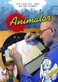 Animator - Book  of the Coolest Jobs on the Planet