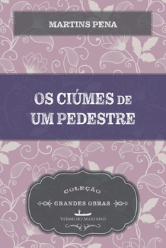 Paperback Os ciúmes de um pedestre [Portuguese] Book