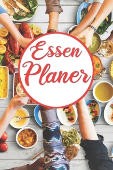 Paperback Essen Planer: Essensplaner - Einkausfplan A5, Einkaufsliste, Menüplaner - 52 Wochenplan [German] Book