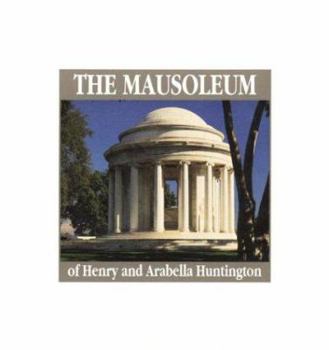 Paperback The Mausoleum of Henry and Arabella Huntington Book