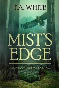 Mist's Edge - Book #2 of the Broken Lands