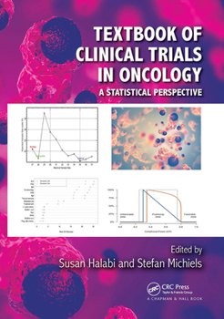Paperback Textbook of Clinical Trials in Oncology: A Statistical Perspective Book