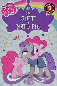 Library Binding My Little Pony: Gift of Maud Pie Book