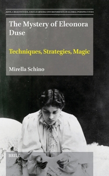 Hardcover The Mystery of Eleonora Duse: Techniques, Strategies, Magic Book