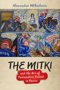 Paperback The Mitki and the Art of Postmodern Protest in Russia Book