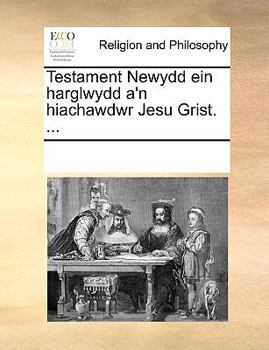 Paperback Testament Newydd Ein Harglwydd A'n Hiachawdwr Jesu Grist. ... [Welsh] Book