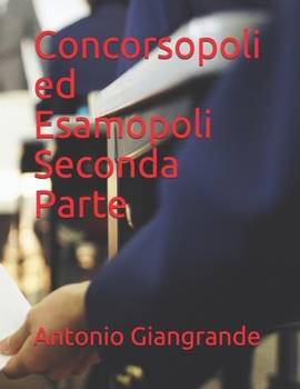 Paperback Concorsopoli ed Esamopoli Seconda Parte [Italian] Book