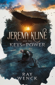 Jeremy Kline and the Keys of Power - Book #3 of the Jeremy Kline