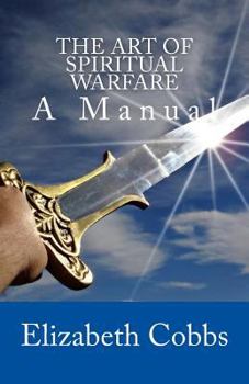 Paperback The Art of Spiritual Warfare: A Manual Book