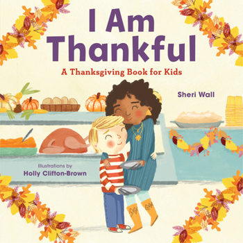 Paperback I Am Thankful: A Thanksgiving Book for Kids Book