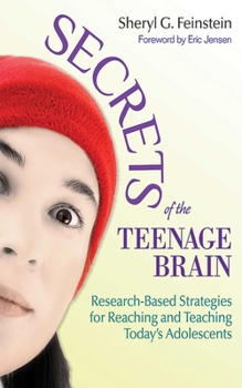 Paperback Secrets of the Teenage Brain: Research-Based Strategies for Reaching and Teaching Today's Adolescents Book