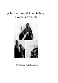 Paperback John Latham at The Gallery: Projects 1974-78 Book