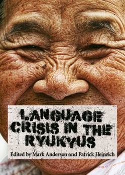 Hardcover Language Crisis in the Ryukyus Book