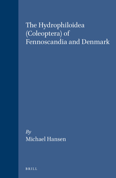Hardcover The Hydrophiloidea (Coleoptera) of Fennoscandia and Denmark Book