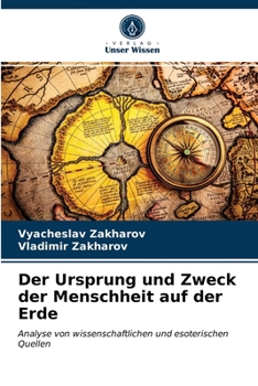 Paperback Der Ursprung und Zweck der Menschheit auf der Erde [German] Book