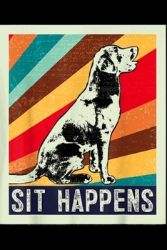 Paperback sit happens: Retro Labrador Retriever Boys Girls Adults Gift Journal/Notebook Blank Lined Ruled 6x9 100 Pages Book