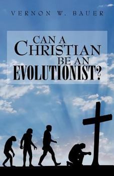 Paperback Can a Christian be an Evolutionist? Book