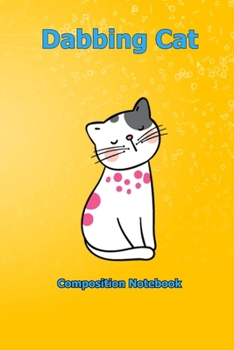 Paperback Dabbing Cat: Composition Notebook 6 x 9 inch With 120 Lined pages Book