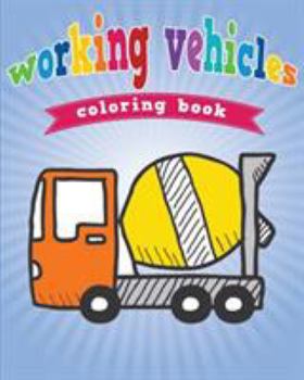 Paperback Working Vehicles Coloring Book