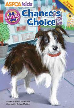 Paperback ASPCA Paw Pals: Chance's Choice Book
