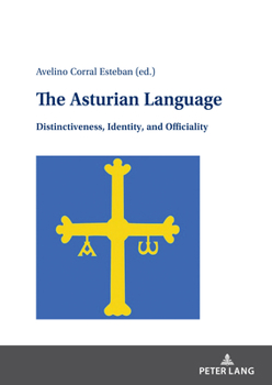 Hardcover The Asturian Language: Distinctiveness, Identity, and Officiality [Spanish] Book