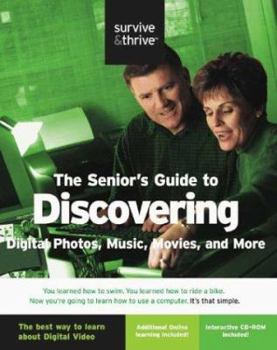 Paperback Senior's Guide to Discovering Digital Photos, Music, Movies, and More Book