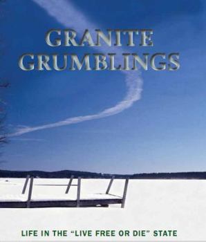 Hardcover Granite Grumblings: Life in the Live Free or Die State Book
