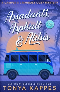 Paperback Assailants, Asphalt & Alibis: A Camper & Criminals Cozy Mystery Series Book 8 Book