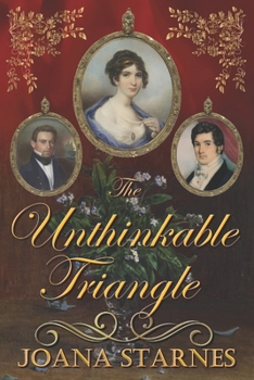 Paperback The Unthinkable Triangle: A Pride and Prejudice Variation Book