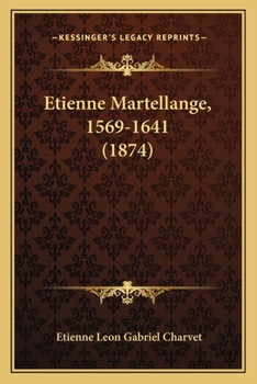 Paperback Etienne Martellange, 1569-1641 (1874) [French] Book