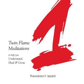 Paperback 1 - Twin Flame meditations to help you understand, heal & grow Book