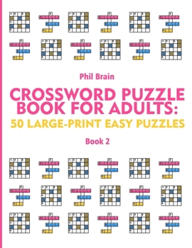 Paperback Crossword Puzzle Book for Adults: 50 Large-Print Easy Puzzles (book 2) Book