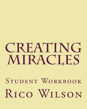 Paperback Creating Miracles: Student Workbook Book