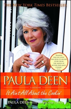 Paperback Paula Deen: It Ain't All about the Cookin' Book