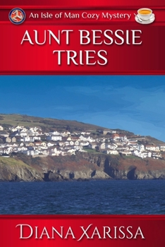 Aunt Bessie Tries - Book #20 of the Isle of Man